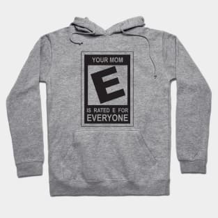 Mom is Rating E for Everyone Hoodie